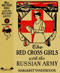 Cover of The Red Cross Girls with the Russian Army — Context and Discussion