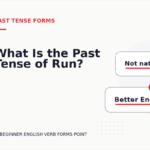 What Is the Past Tense of Run?