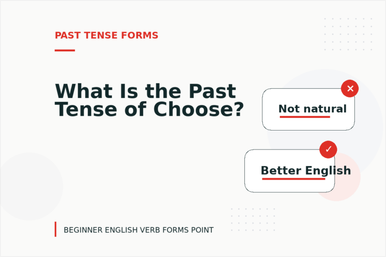 What Is the Past Tense of Choose? What Is the Past Tense of Choose?