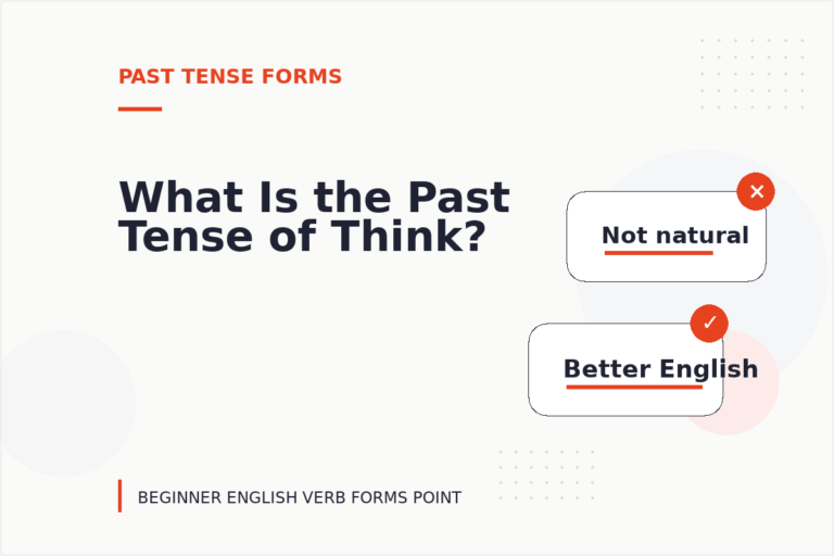 What Is the Past Tense of Think? What Is the Past Tense of Think?