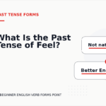 What Is the Past Tense of Feel?