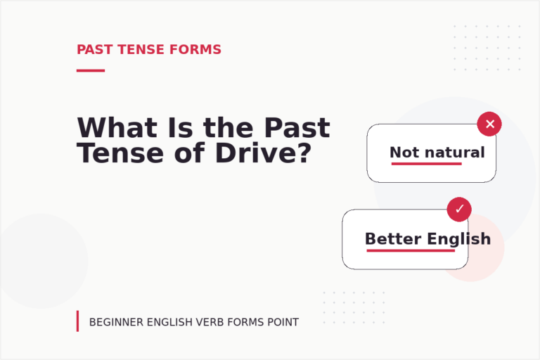 What Is the Past Tense of Drive? What Is the Past Tense of Drive?