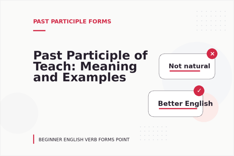 Past Participle of Teach: Meaning and Examples Past Participle of Teach: Meaning and Examples