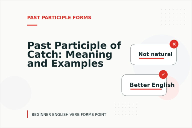 Past Participle of Catch: Meaning and Examples