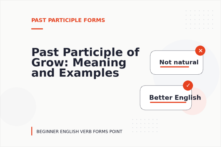 Past Participle of Grow: Meaning and Examples Past Participle of Grow: Meaning and Examples
