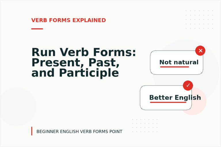 Run Verb Forms: Present, Past, and Participle