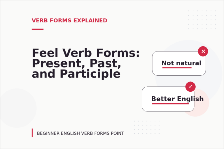 Feel Verb Forms: Present, Past, and Participle