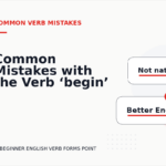 Common Mistakes with the Verb ‘begin’