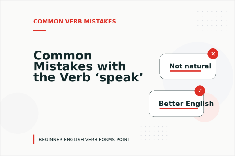 Common Mistakes with the Verb ‘speak’ Common Mistakes with the Verb ‘speak’